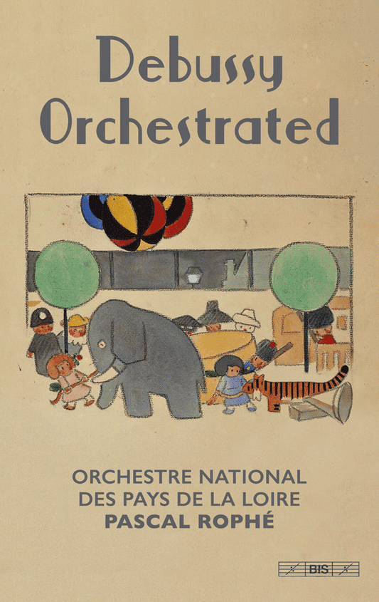 Debussy Orchestrated - Orchestre National des Pays de la Loire, Pascal Roph¨¦ (UK)