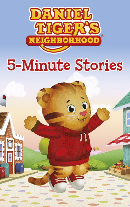 Daniel Tiger¡¯s Neighborhood 5-Minute Stories